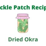 Pickle Patch Recipe: Dried Okra